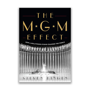 Book cover of 'The MGM Effect' by Steven Bingen with black and white image and gold text.